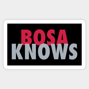 Bosa Knows Sticker